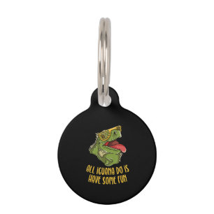 All Iguana Do Is Have Some Fun - Reptile & Lizard Pet Tag