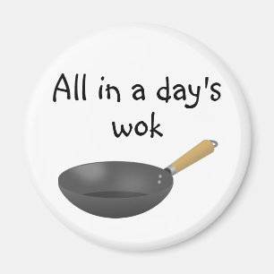 All in a day's wok magnet