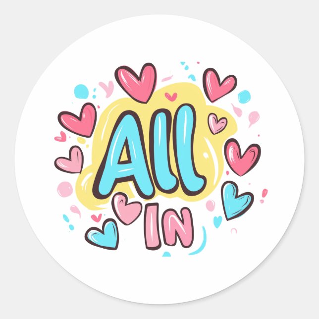 All In Classic Round Sticker (Front)