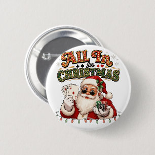 All In For Christmas Poker Santa 6 Cm Round Badge