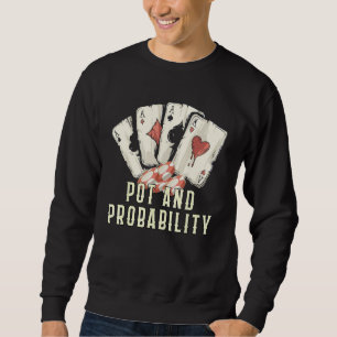 All In I Mean I Do Poker Casino Card Game Gambling Sweatshirt
