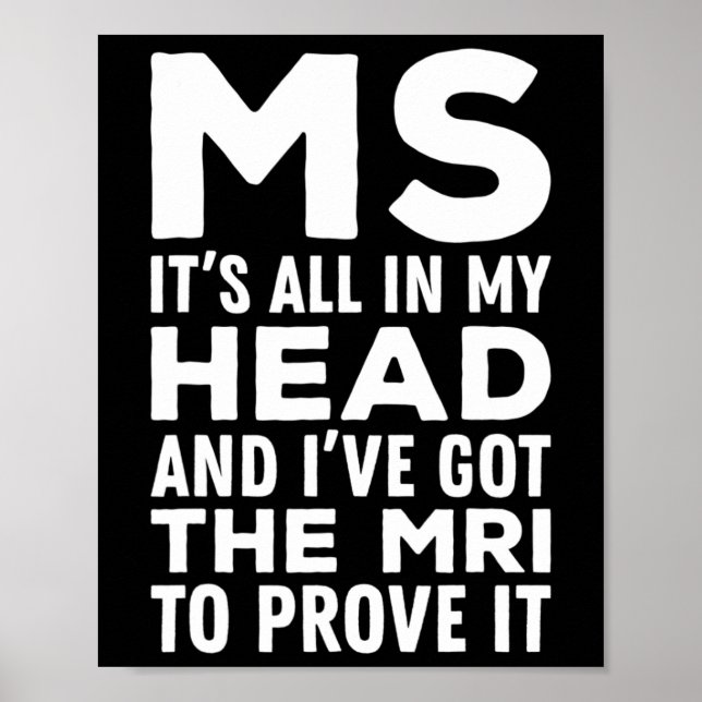 All In My Head - Multiple Sclerosis Ms Awareness  Poster (Front)