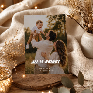 All Is Bright Modern Family Photo Christmas  Holiday Card