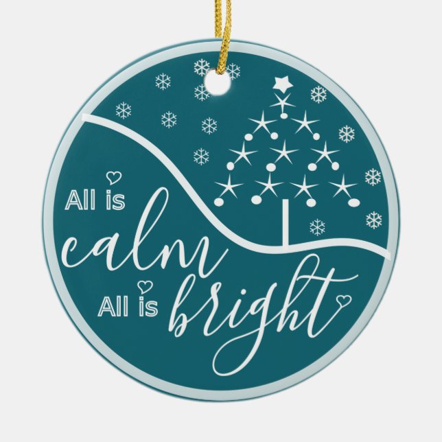 All is Calm All is bright Ceramic Ornament (Front)