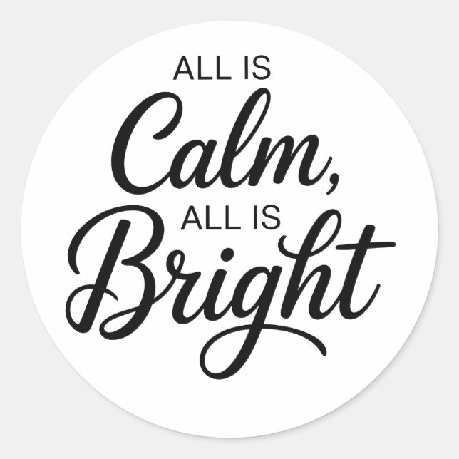 All Is Calm All Is Bright Christmas  Classic Round Sticker (Front)