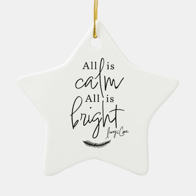 All Is Calm All is Bright Modern Ceramic Ornament (Front)
