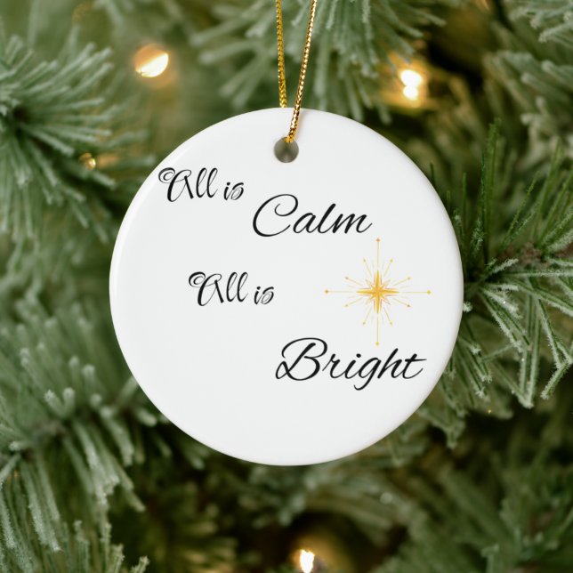All is Calm, All is Bright on a  Ceramic Ornament (Tree)