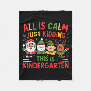 All Is Calm Funny Xmas Kindergarten Christmas Seas Fleece Blanket