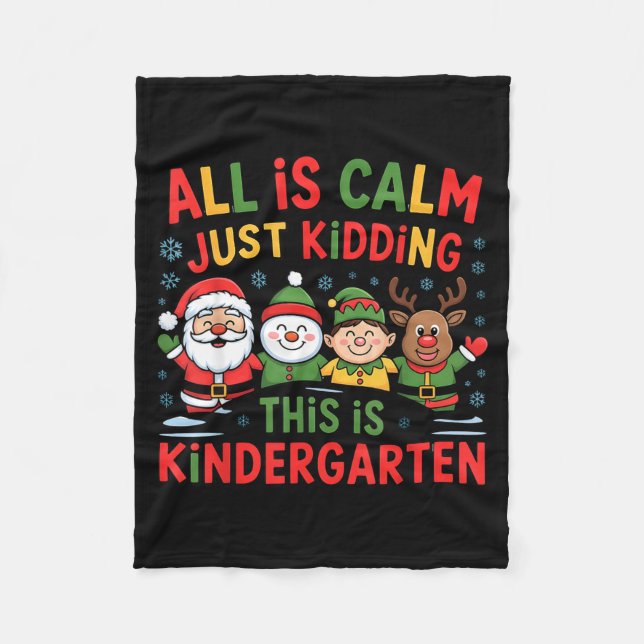 All Is Calm Funny Xmas Kindergarten Christmas Seas Fleece Blanket (Front)