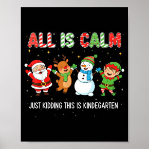 All Is Calm Funny Xmas Kindergarten Christmas Seas Poster