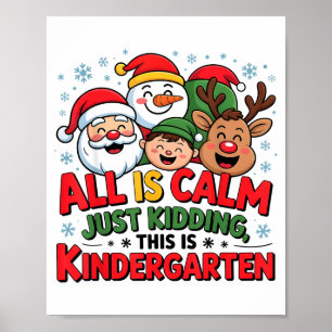 All Is Calm Funny Xmas Kindergarten Christmas Seas Poster