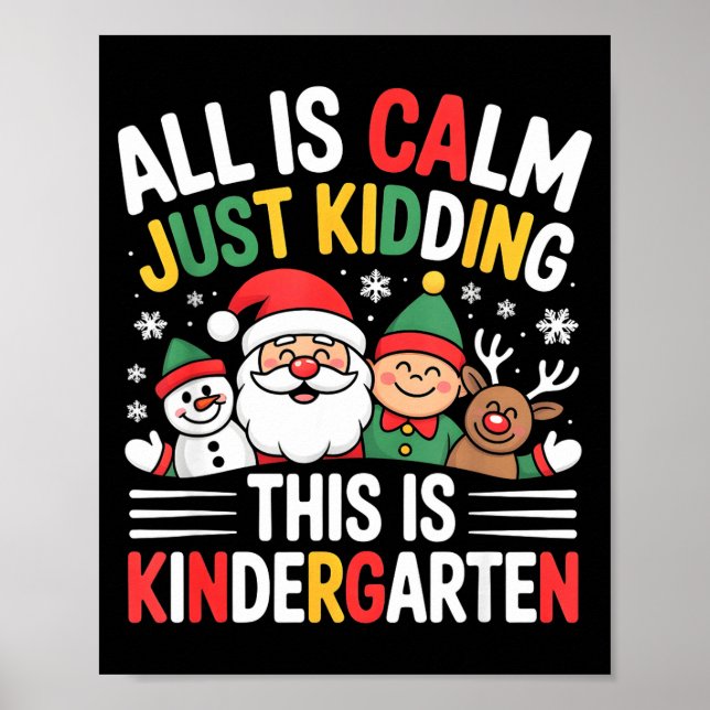 All Is Calm Funny Xmas Kindergarten Christmas Seas Poster (Front)