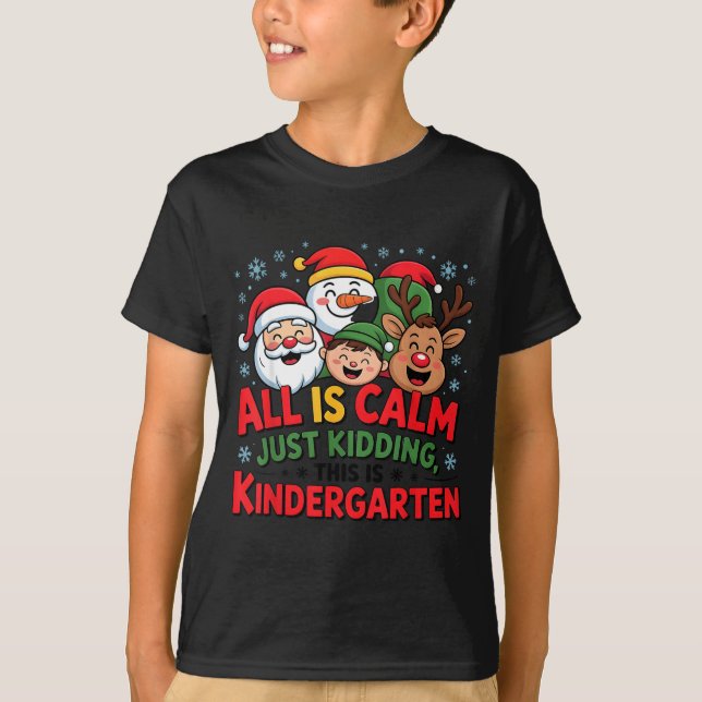 All Is Calm Funny Xmas Kindergarten Christmas Seas T-Shirt (Front)