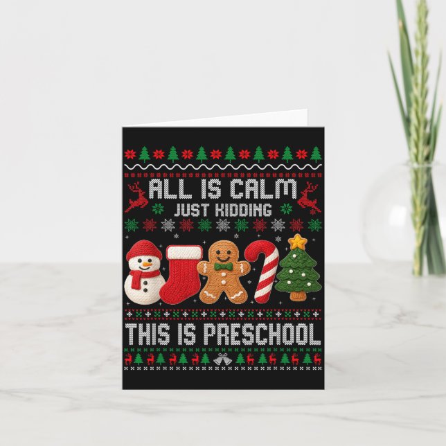 All Is Calm Just Kidding This Is Preschool Teacher Card (Front)