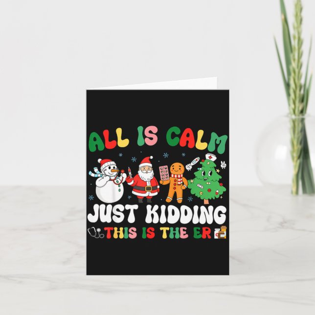 All Is Calm Just Kidding This Is The Er Christmas  Card (Front)