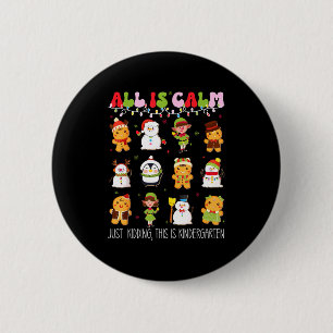 All Is Calm Kindergarten Teacher Christmas Teach M 6 Cm Round Badge