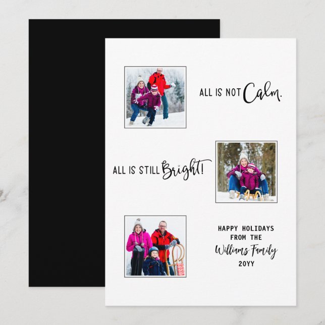 All is Not Calm All is Still Bright Funny 3 Photo  Holiday Card (Front/Back)