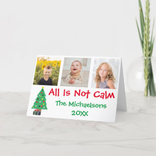 All Is Not Calm Christmas Photo Collage Holiday Card