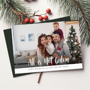 All Is Not Calm   Funny Family Christmas Photo Holiday Card