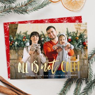 All is Not Calm Funny Photo Gold Foil Holiday Card