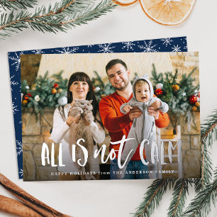 All is Not Calm Funny Photo Silver Foil Holiday Card