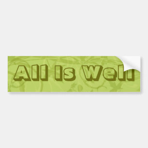 All Is Well Bumper Sticker