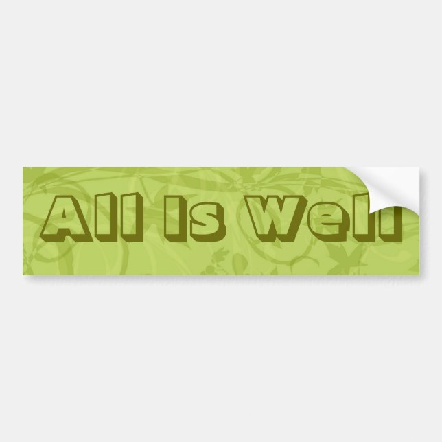 All Is Well Bumper Sticker (Front)