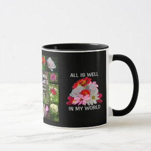 ALL IS WELL IN MY GARDEN WORLD mug