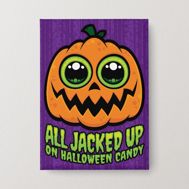 All Jacked Up on Halloween Candy Funny Pumpkin (Front)
