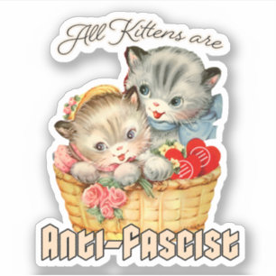All Kittens are Anti-Fascist