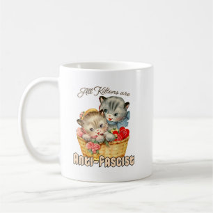 All Kittens are Anti-Fascist Coffee Mug