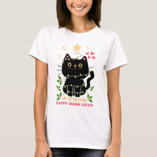 All lit up for happy meow-days T-Shirt