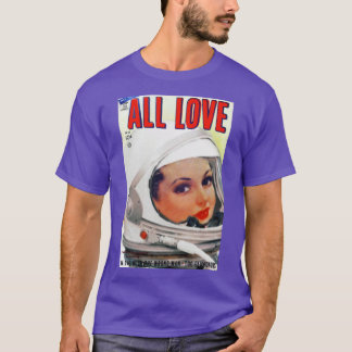 All Love comic book cover Astronaut Girl T-Shirt