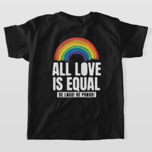 All Love Is Equal Pride LGBT Equal Rights Rainbow T-Shirt