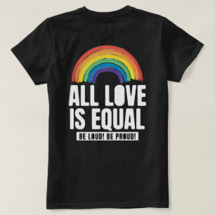 All Love Is Equal Pride LGBT Equal Rights Rainbow T-Shirt