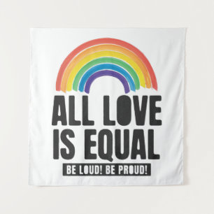 All Love Is Equal Pride LGBT Equal Rights Rainbow Tapestry