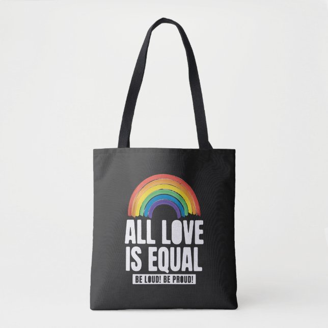 All Love Is Equal Pride LGBT Equal Rights Rainbow Tote Bag (Front)