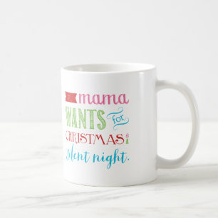 All Mama Wants For Christmas Mug