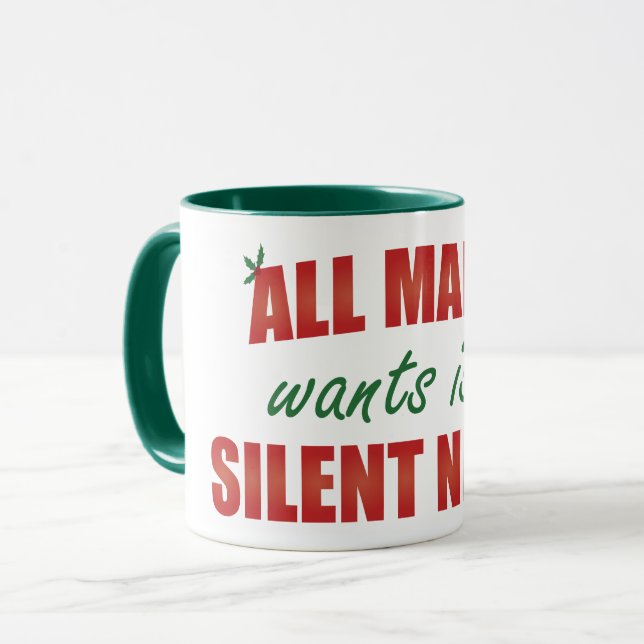 All Mama Wants Is  A Silent Night Mug (Front Left)