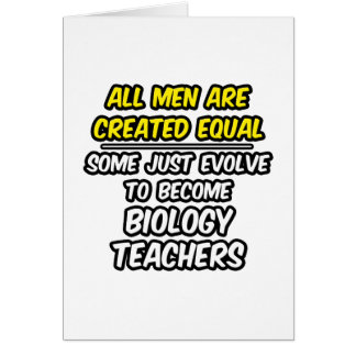 All Men Are Created Equal...Biology Teachers