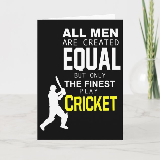 All Men Are Created Equal But Finest Play Cricket  Card (Front)
