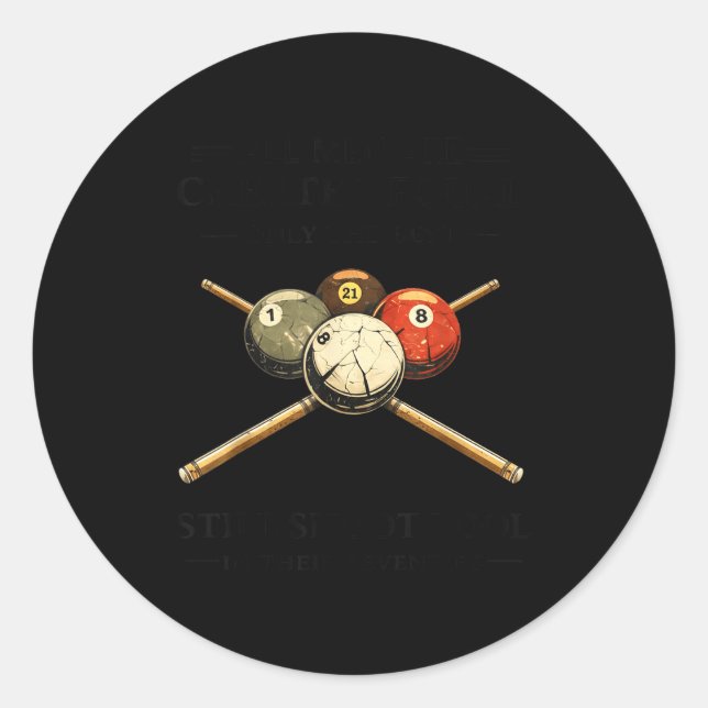 All men are created equal but only the shoot pool  classic round sticker (Front)