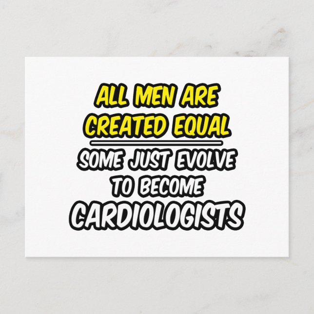 All Men Are Created Equal...Cardiologists Postcard (Front)