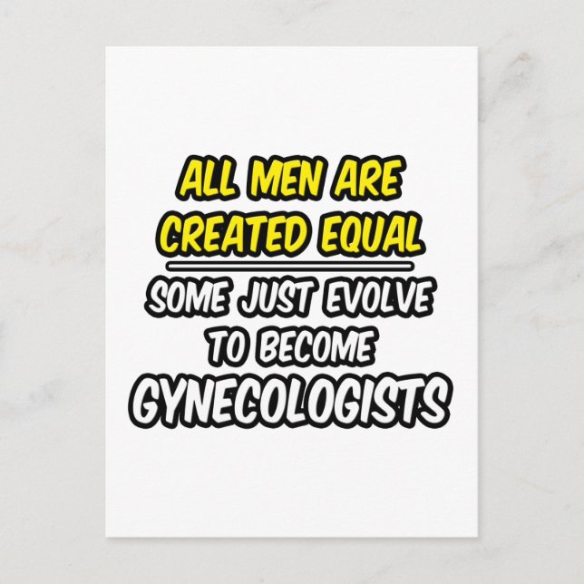 All Men Are Created Equal...Gynaecologists Postcard (Front)