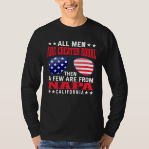 All Men Are Created Equal Napa California Patriot T-Shirt