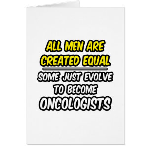 All Men Are Created Equal...Oncologists