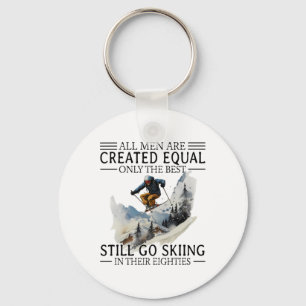 All Men Are Created Equal Only The Best Still Go S Key Ring