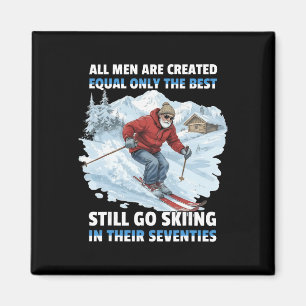 All Men Are Created Equal Only The Best Still Go S Magnet