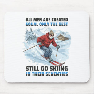 All Men Are Created Equal Only The Best Still Go S Mouse Pad