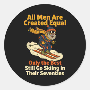 All men are created equal only the still go skiing classic round sticker